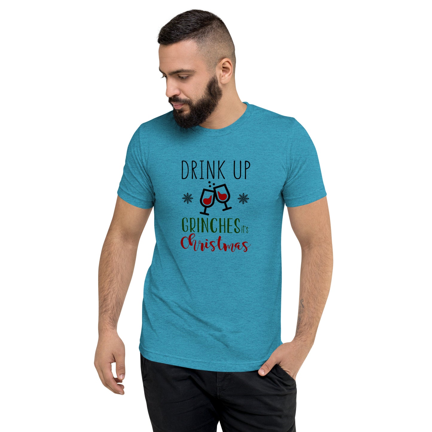 Drink up Grinches it's Christmas - Short sleeve t-shirt