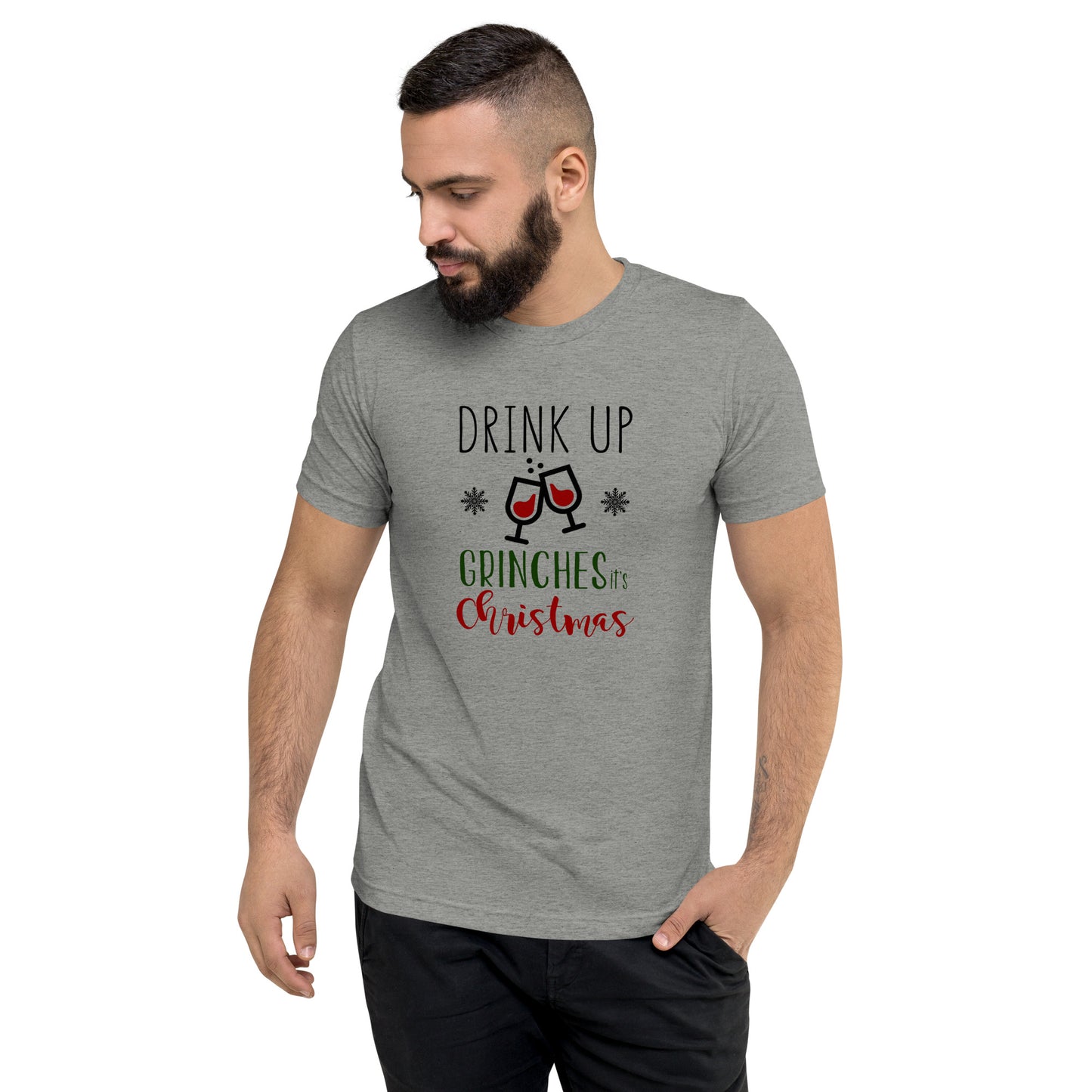 Drink up Grinches it's Christmas - Short sleeve t-shirt