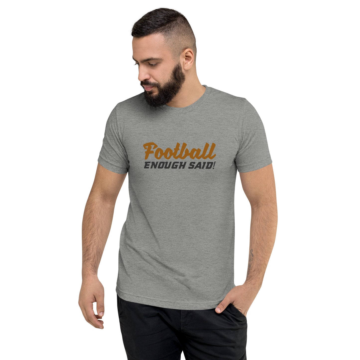 Football Enough said - Short sleeve t-shirt