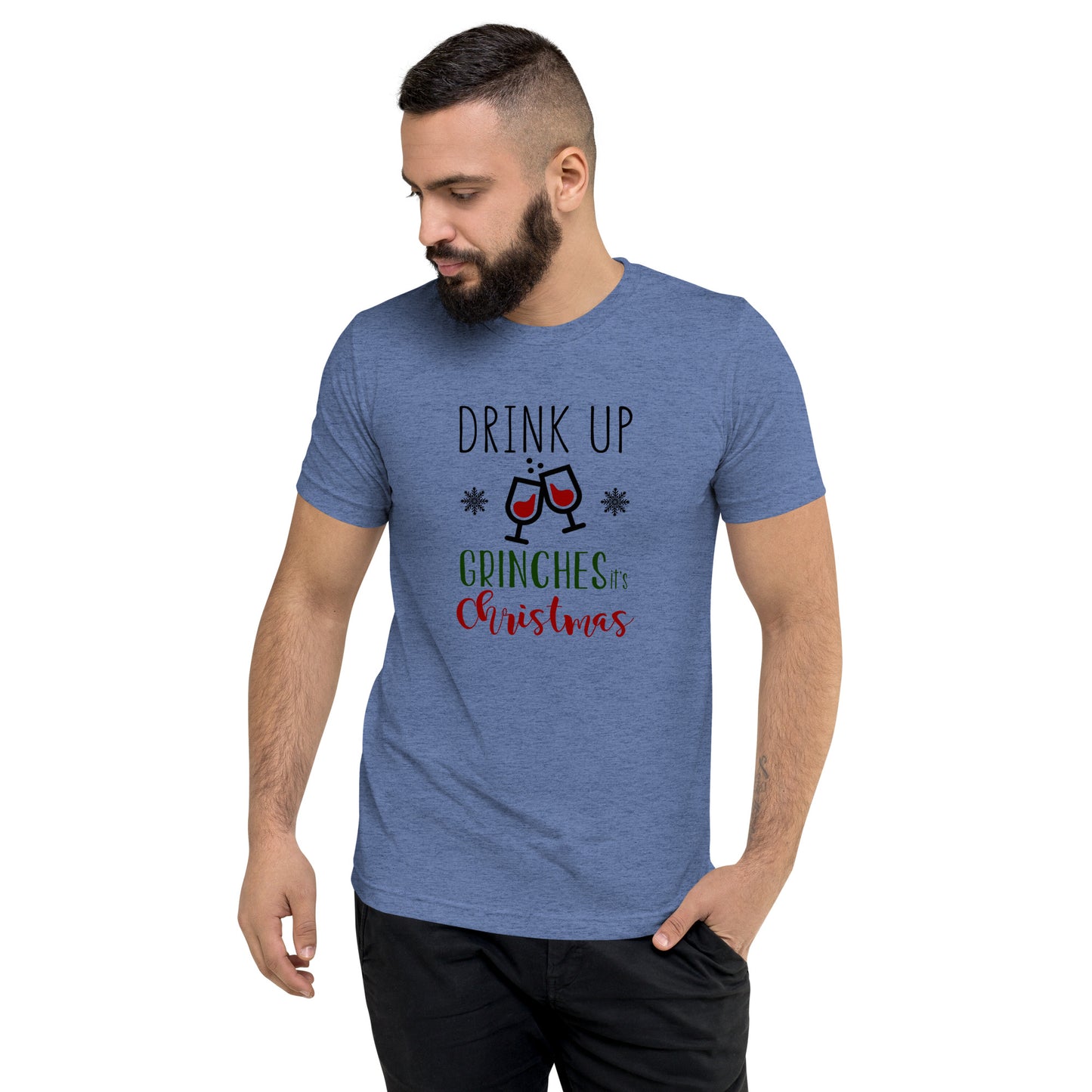 Drink up Grinches it's Christmas - Short sleeve t-shirt