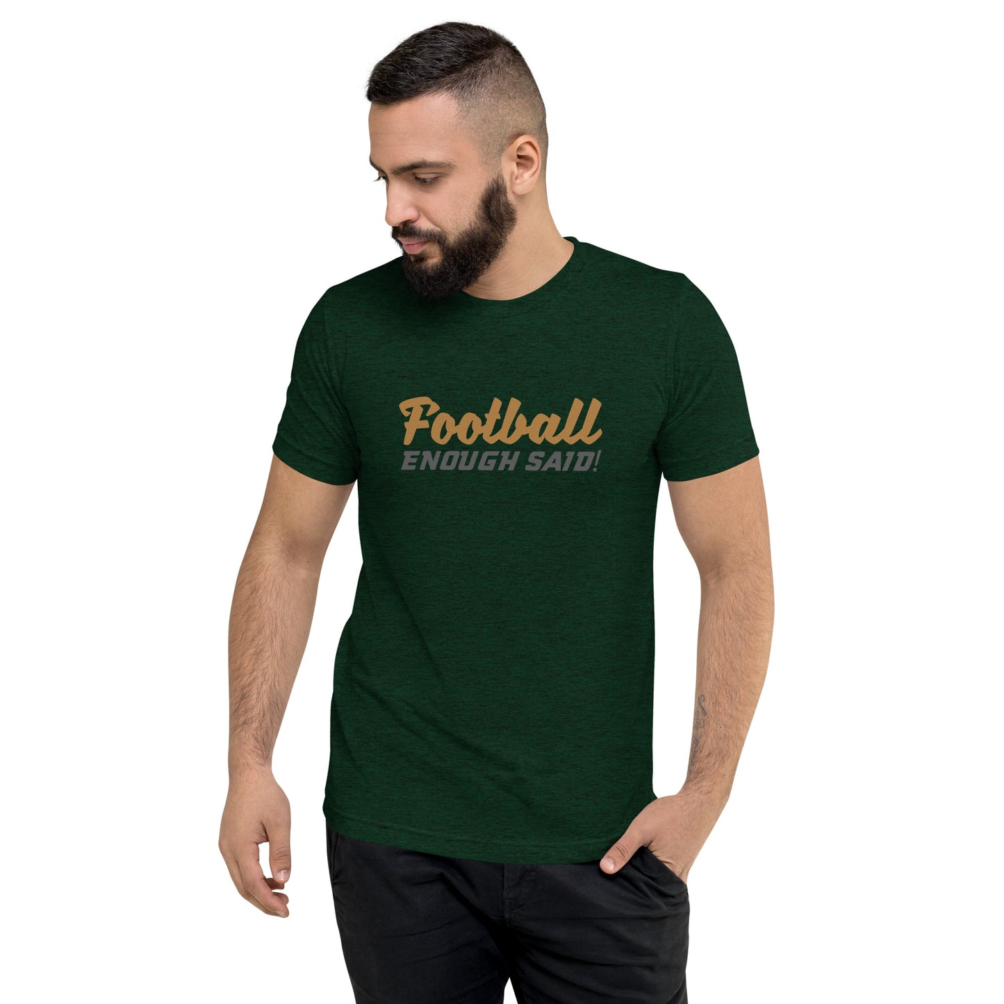 Football Enough said - Short sleeve t-shirt