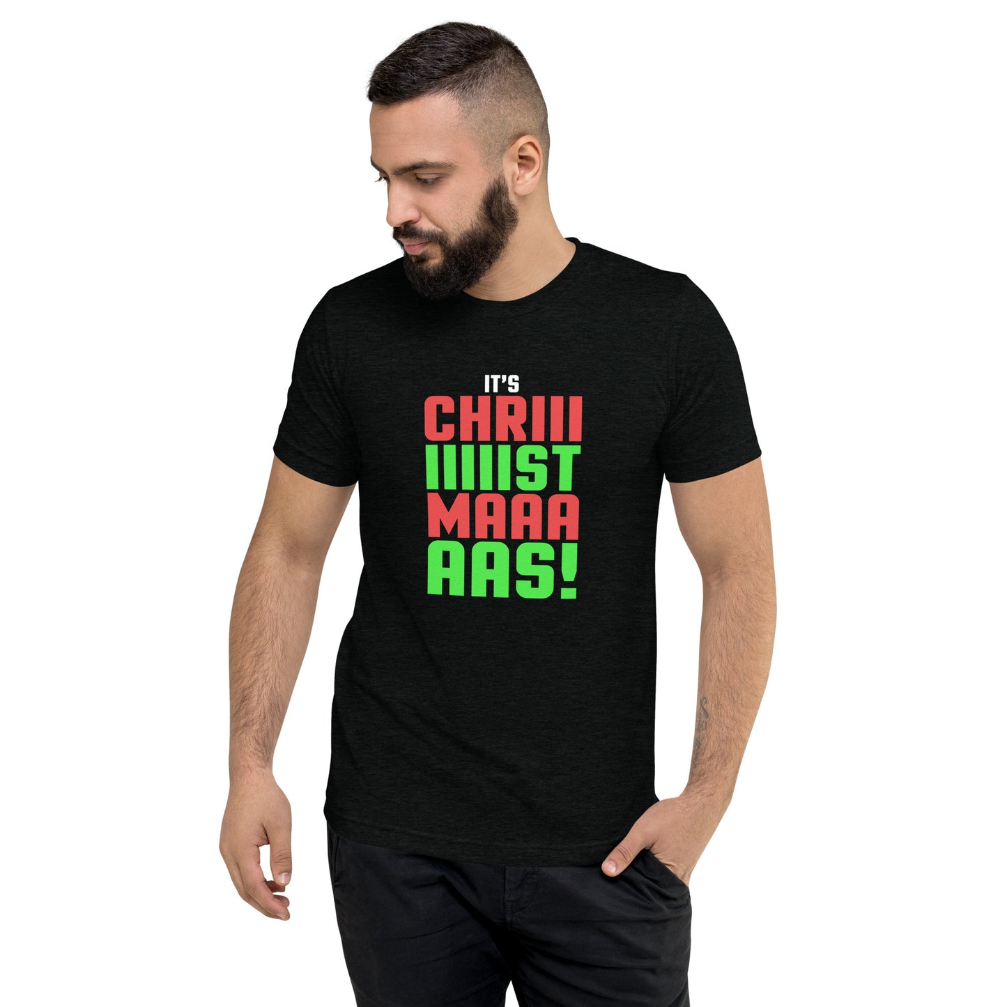 It's Chriiiiiiiistmaaaaass - Short sleeve t-shirt