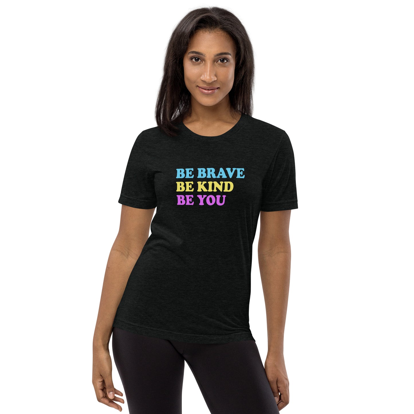 Be brave Be kind Be you - Short sleeve t-shirt