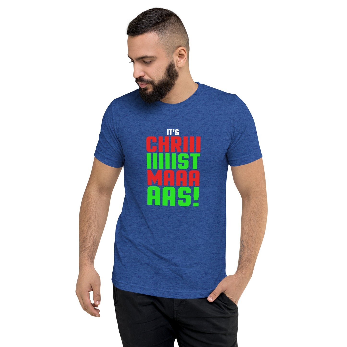 It's Chriiiiiiiistmaaaaass - Short sleeve t-shirt