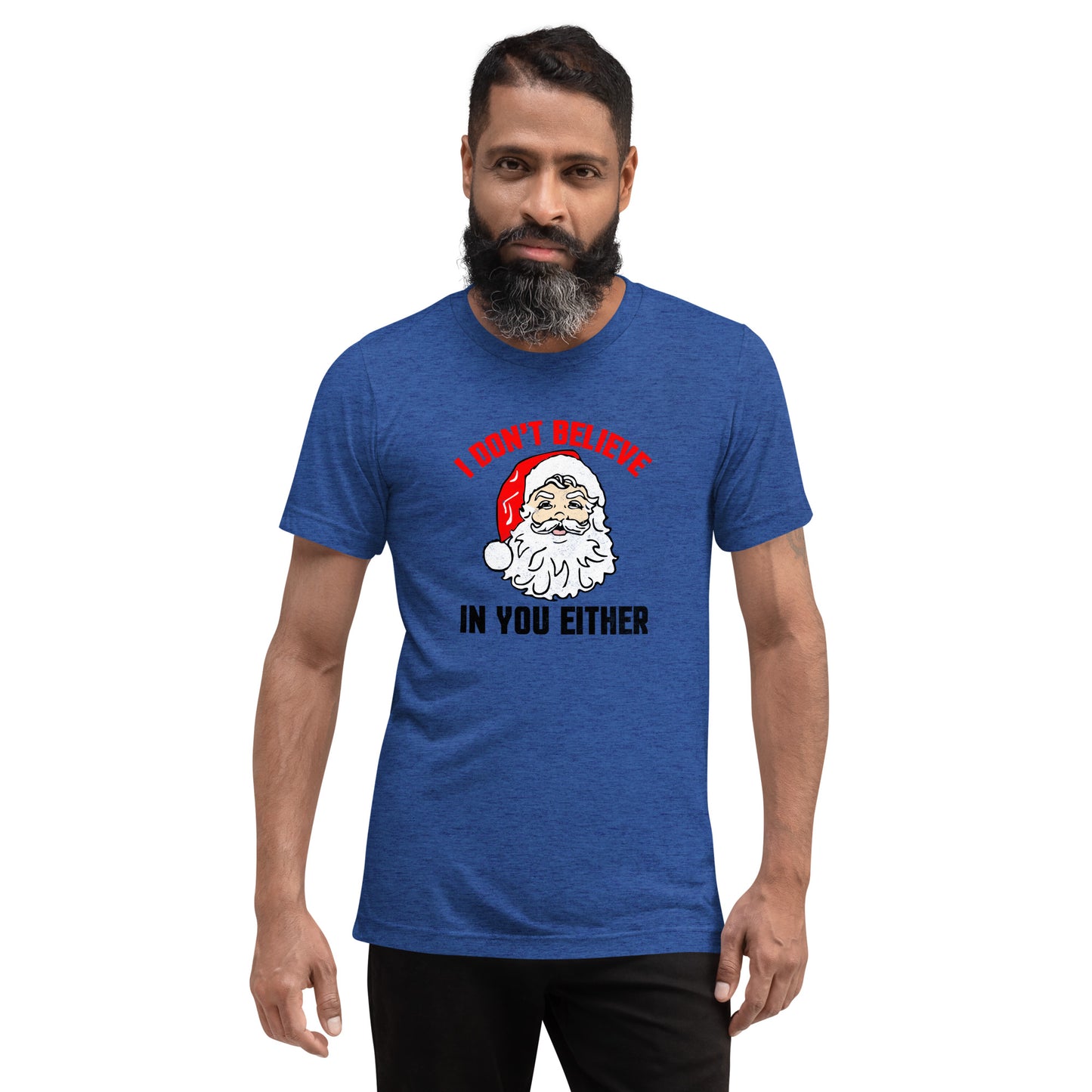 I don't believe in you either - Short sleeve t-shirt