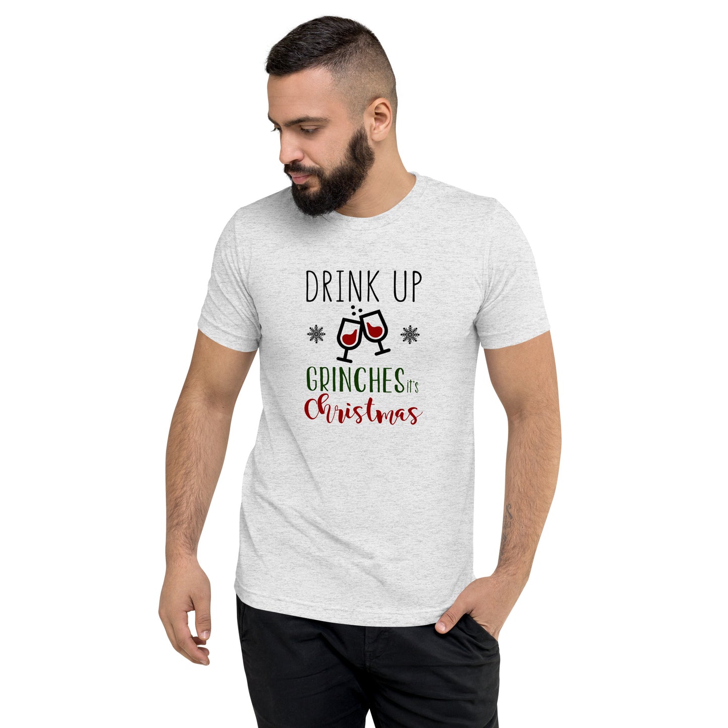 Drink up Grinches it's Christmas - Short sleeve t-shirt