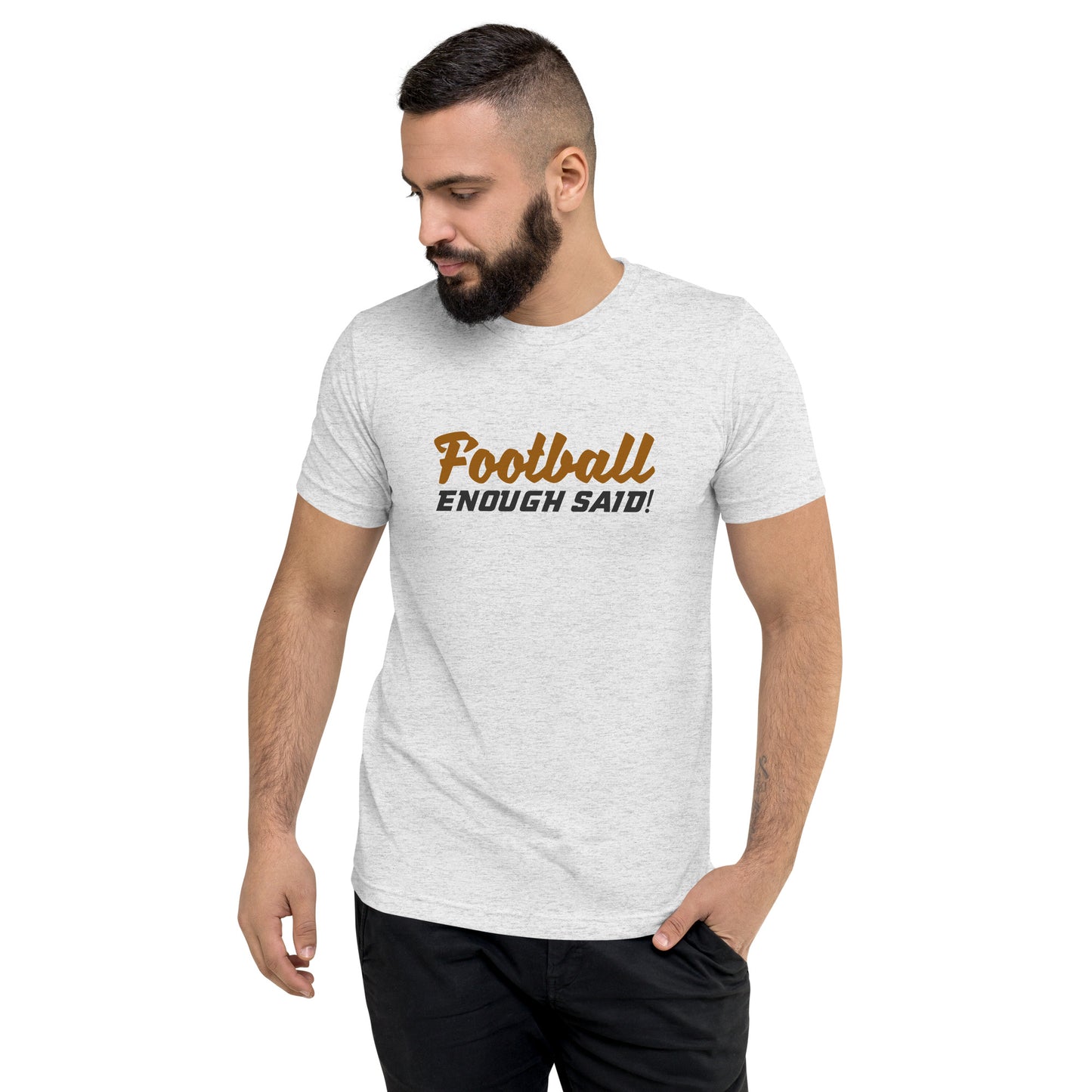 Football Enough said - Short sleeve t-shirt