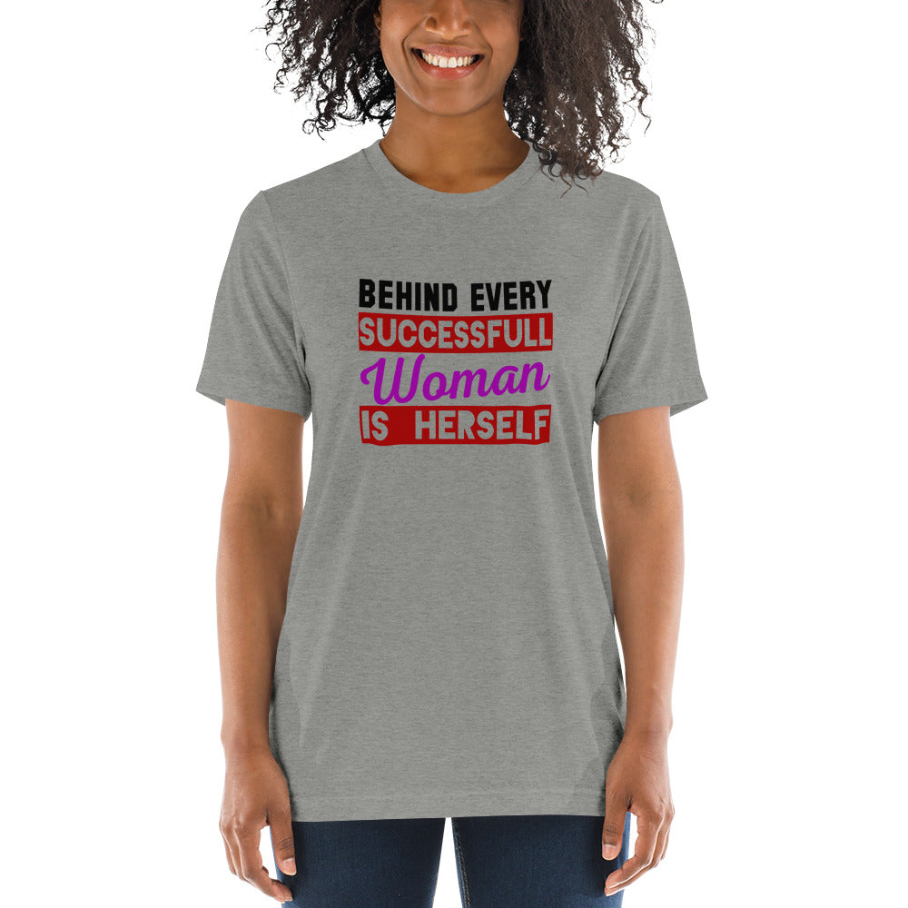 Behind every successful woman is herself - Short sleeve t-shirt