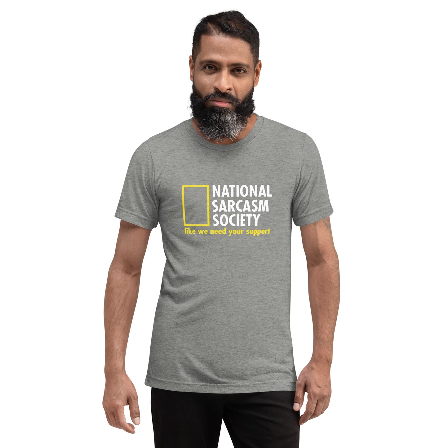 National Sarcasm Society Like we need your support - Short sleeve t-shirt