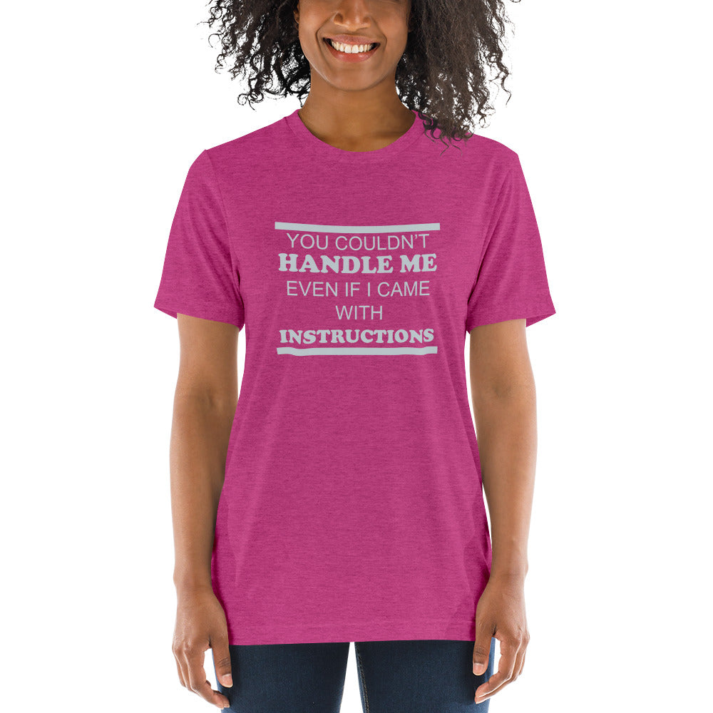 You couldn't handle me even if I came with instructions - Short sleeve t-shirt