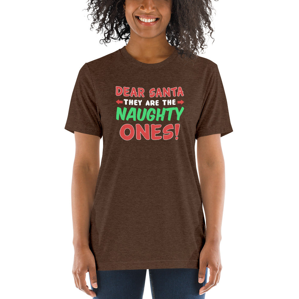 Dear Santa they are the naughty ones - Short sleeve t-shirt