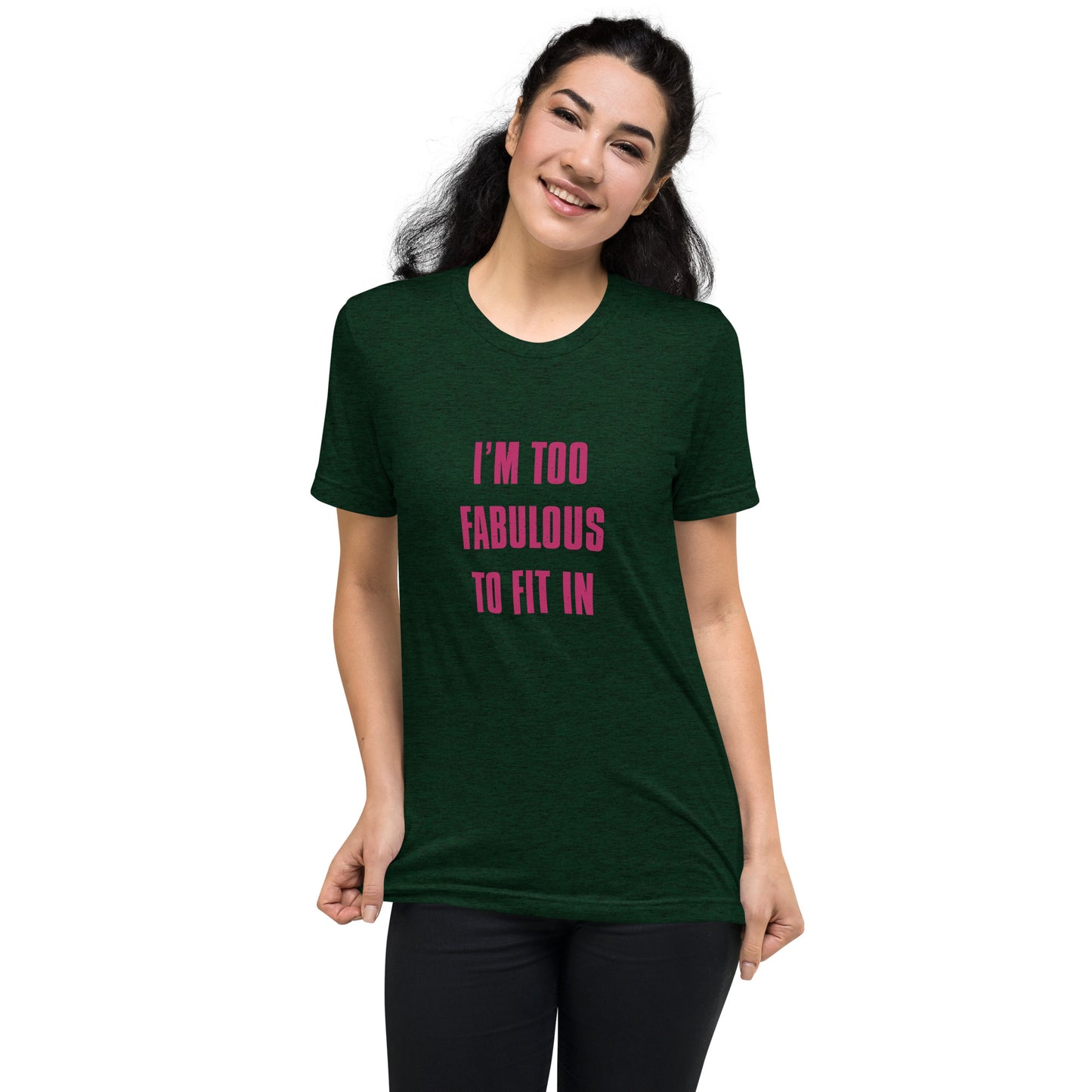 I'm to fabulous to fit in - Short sleeve t-shirt