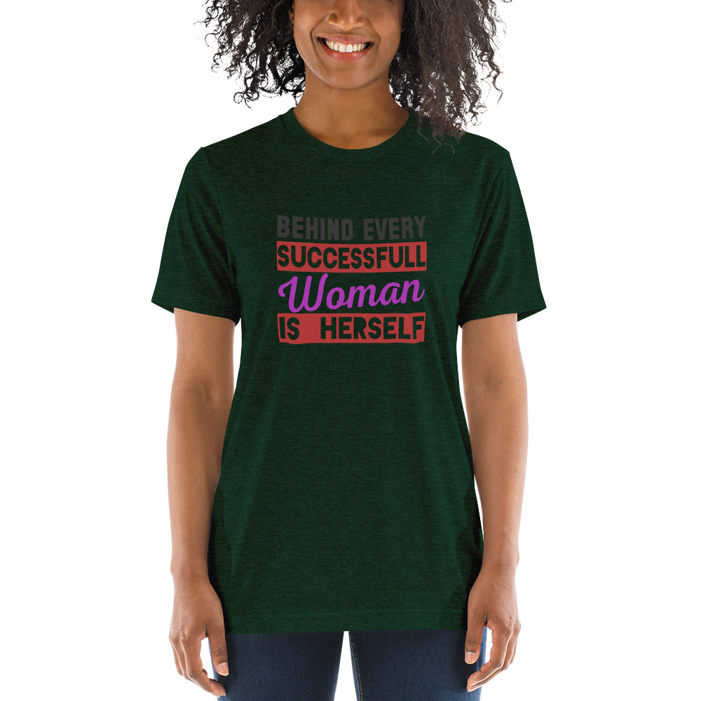 Behind every successful woman is herself - Short sleeve t-shirt