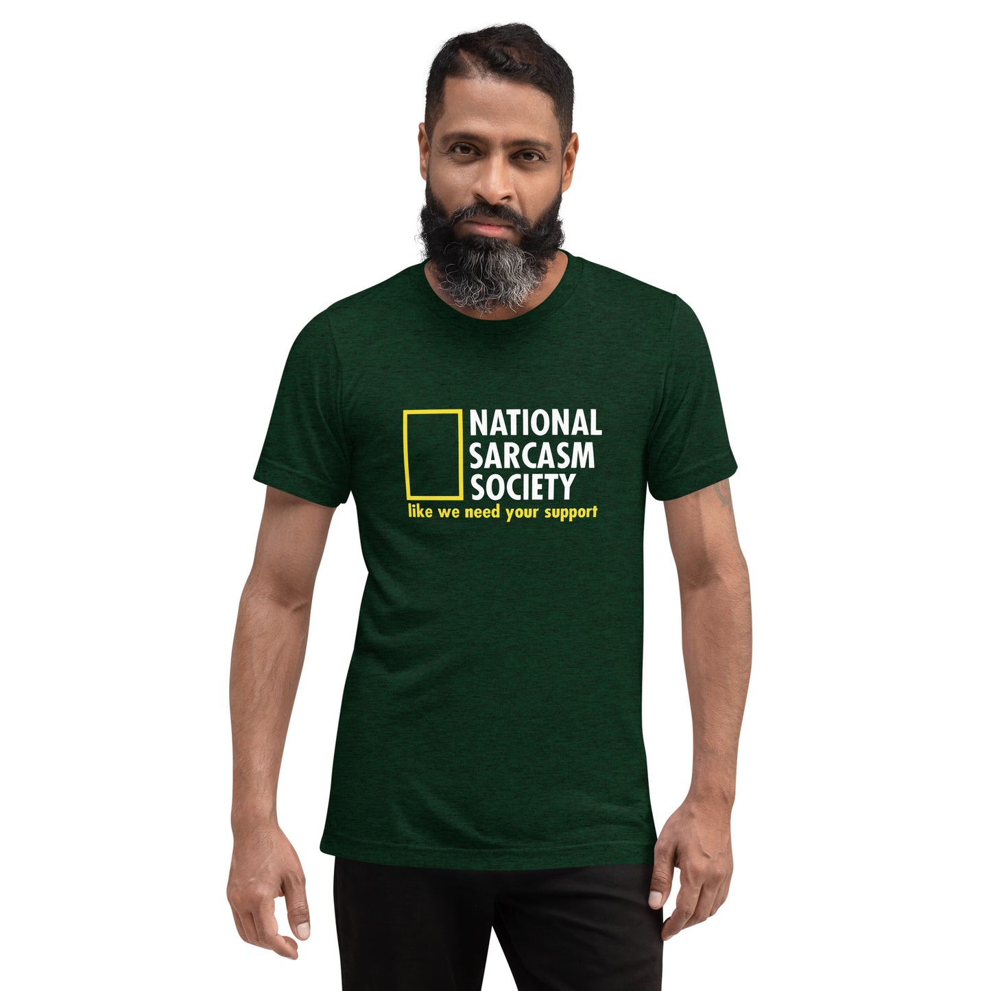 National Sarcasm Society Like we need your support - Short sleeve t-shirt