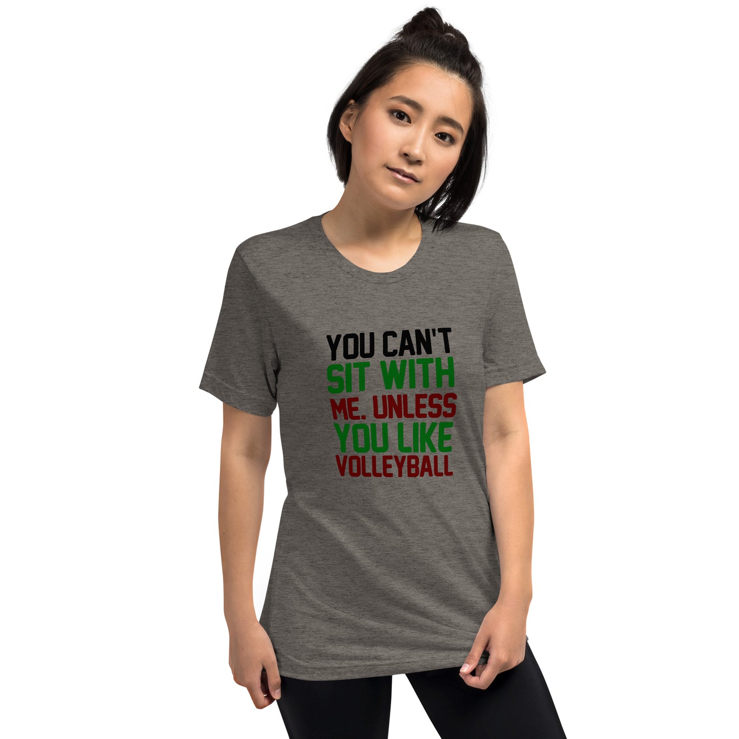 You can't sit with me unless you like volleyball - Short sleeve t-shirt
