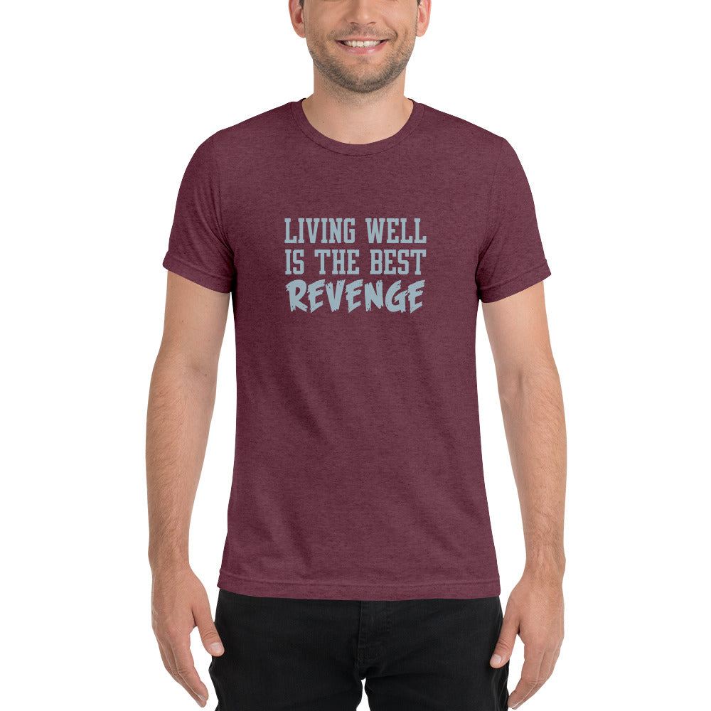 Living well is the best revenge - Short sleeve t-shirt