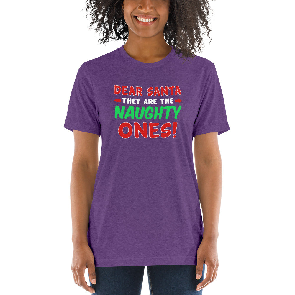 Dear Santa they are the naughty ones - Short sleeve t-shirt
