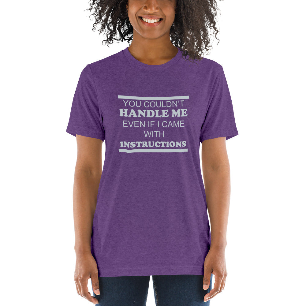 You couldn't handle me even if I came with instructions - Short sleeve t-shirt