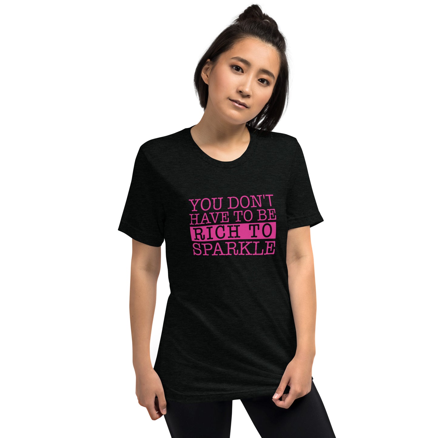 You don't have to be rich to sparkle - Short sleeve t-shirt