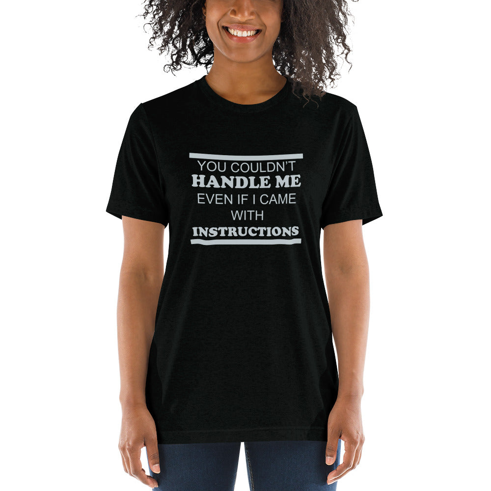 You couldn't handle me even if I came with instructions - Short sleeve t-shirt