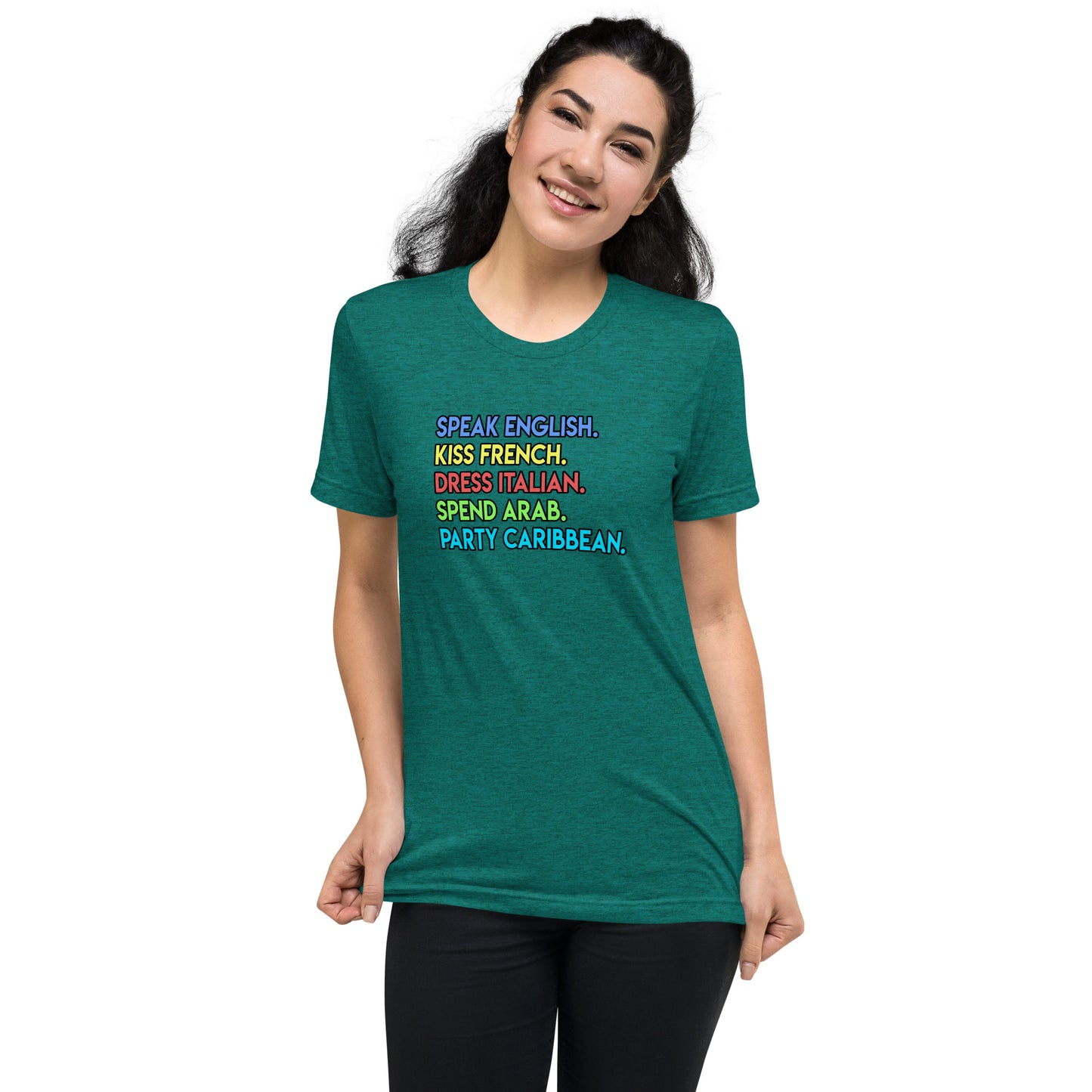 Speak English Kiss French Dress Italian Spend Arab Party Caribbean - Short sleeve t-shirt