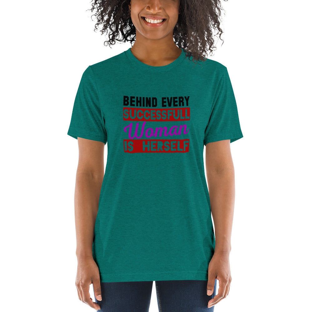 Behind every successful woman is herself - Short sleeve t-shirt