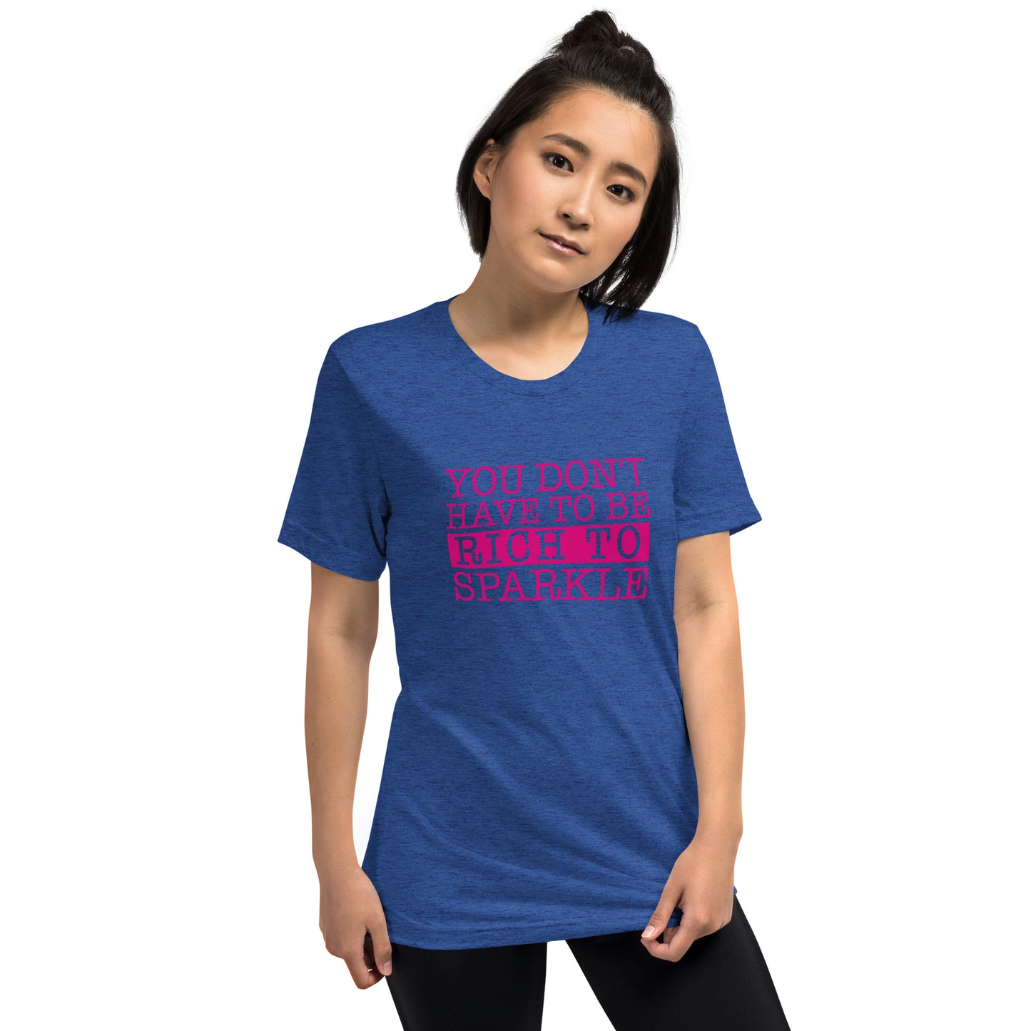 You don't have to be rich to sparkle - Short sleeve t-shirt