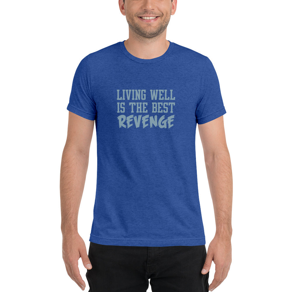 Living well is the best revenge - Short sleeve t-shirt