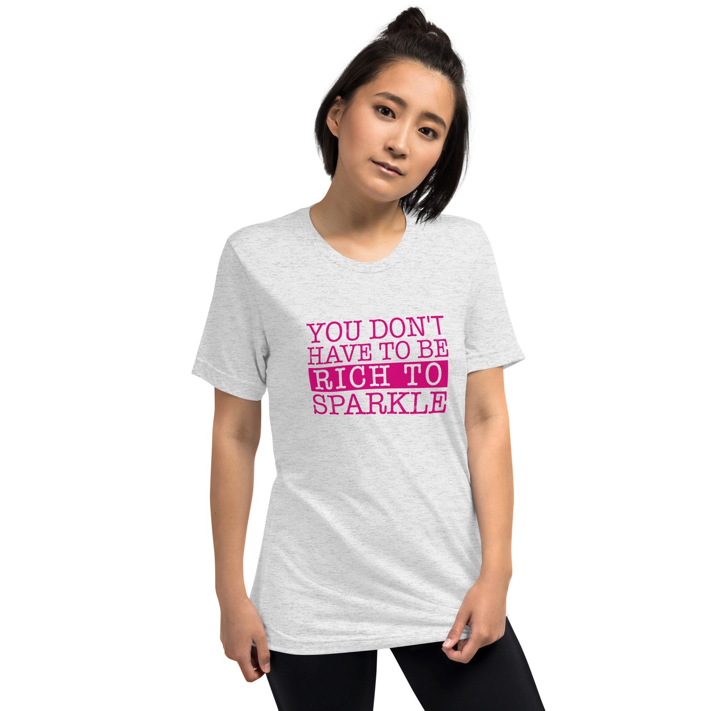 You don't have to be rich to sparkle - Short sleeve t-shirt