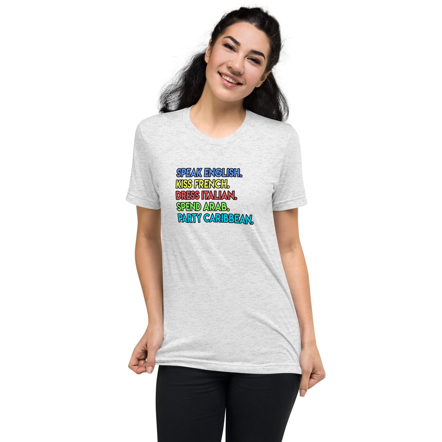 Speak English Kiss French Dress Italian Spend Arab Party Caribbean - Short sleeve t-shirt