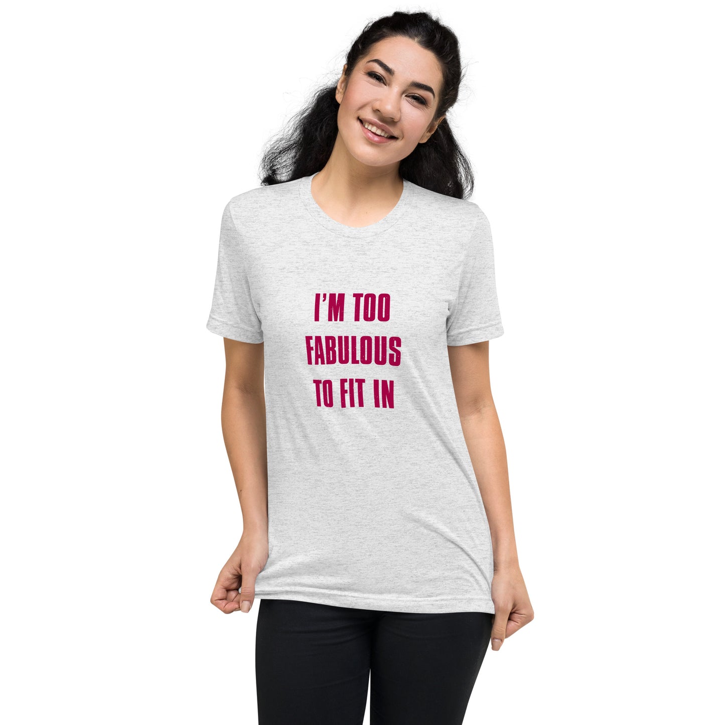 I'm to fabulous to fit in - Short sleeve t-shirt