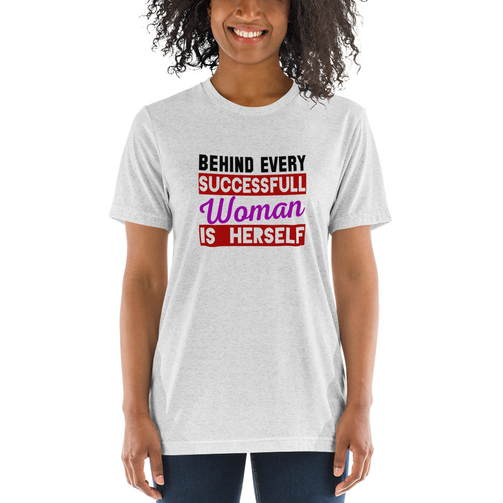 Behind every successful woman is herself - Short sleeve t-shirt